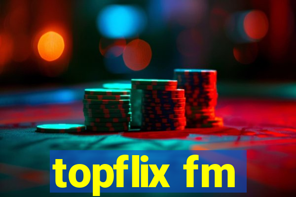 topflix fm